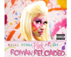 Nicki Minaj - Pink Friday: Roman Reloaded