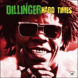 Dillinger - Hard Times
