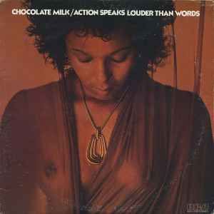 USED - Chocolate Milk (2) - Action Speaks Louder Than Words