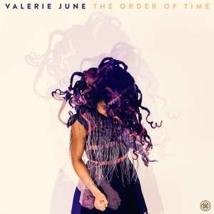 Valerie June - Order Of Time
