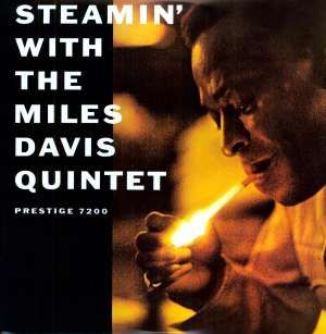 Miles Davis Quintet - Steamin' With The Miles Davis Quintet