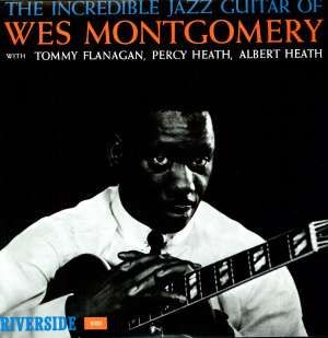 Wes Montgomery - Incredible Jazz Guitar