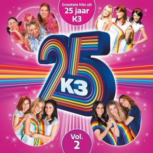 K3 - Grootste Hits Van 25 Jaar K3 Vol. 2