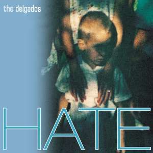 Delgados - Hate (Transparent Curacao Blue Vinyl)