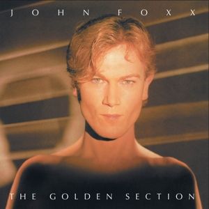 John Foxx - The Golden Section (Clear) (Clear Vinyl)