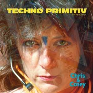 Chris and Cosey - Techno Primitiv (Blue Vinyl)