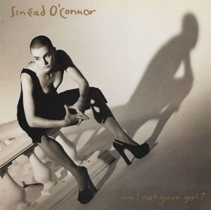 Sinead O'Connor - Am I Not Your Girl?