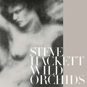 Steve Hackett - Wild Orchids (Vinyl Re-Issue 2023)