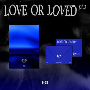 B.I - Love or Loved Part.2