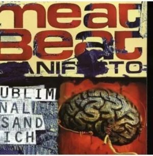 Meat Beat Manifesto - Subliminal Sandwich