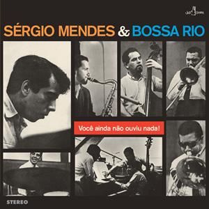 Sergio Mendes & Bossa Rio - Voce ainda nao ouviu nada (LP)