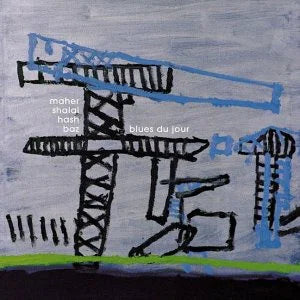 Maher Shalal Hash Baz - Blues Du Jour (LP)