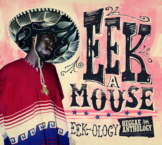 Eek-a-mouse - Eek-ology: reggae anthology (LP)