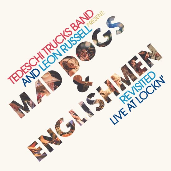Tedeschi Trucks Band and Leon Russell  Ignite Mad Dogs - Tedeschi Trucks Band And Leon Russell Present: Mad Dogs & Englishmen (Revisited Live At Lockin') (LP)