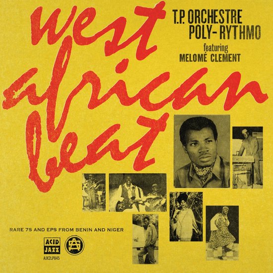 T.P. Orchestre Poly-Rythmo - West African Beat: Rare 7s And EPs From Benin And Niger (LP)