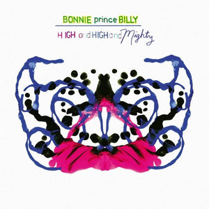 Bonnie 'Prince' Billy - High And High And Mighty