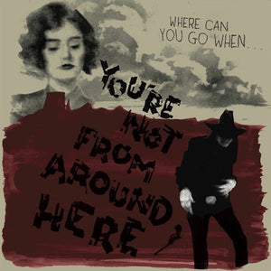 Various - You'Re Not From Around Here