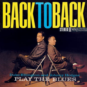 Johnny Hodges & Duke Ellington - Back To Back (Duke Ellington And Johnny Hodges Play The Blues)
