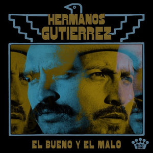 Hermanos Gutierrez - El Bueno Y El Malo ()