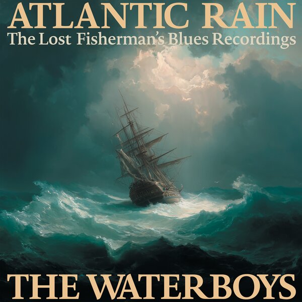 Waterboys - Atlantic Rain: The Lost Fisherman's Blues Recordings (LP)