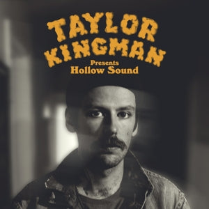 Taylor Kingman - Hollow Sound (Yellow Belly Yellow LP)
