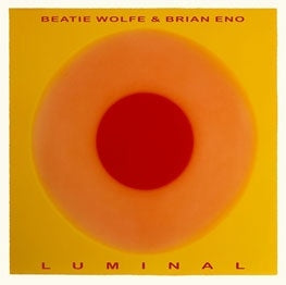 Brian Eno & Beatie Wolfe  - Luminal (LP)