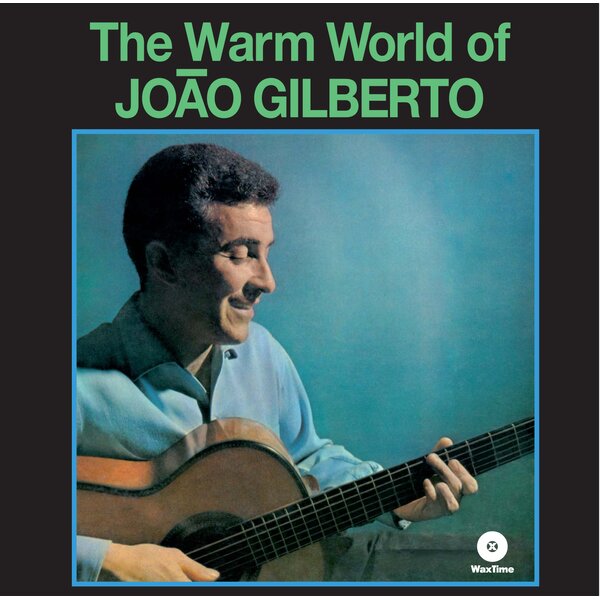 Joao Gilberto - The Warm World of Joao Gilberto (LP)