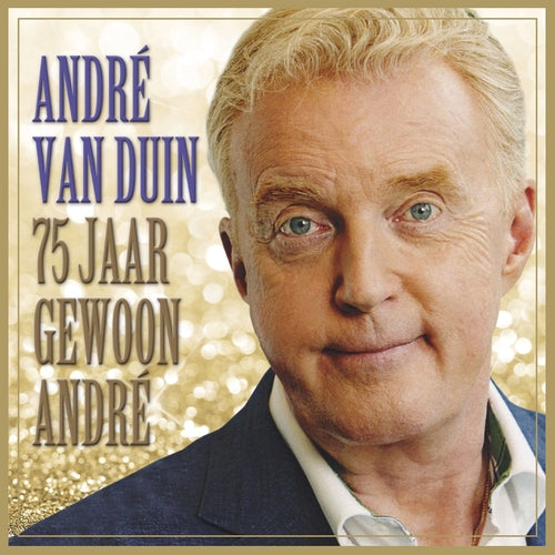 Andre Van Duin - 75 Jaar Gewoon Andre (Gold LP)
