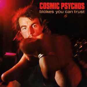 USED - Cosmic Psychos - Blokes You Can Trust
