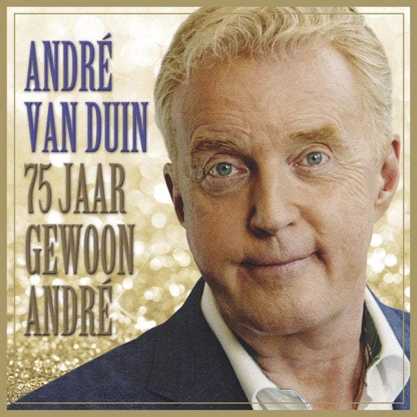 Andre Van Duin - 75 Jaar Gewoon Andre (Gold LP)