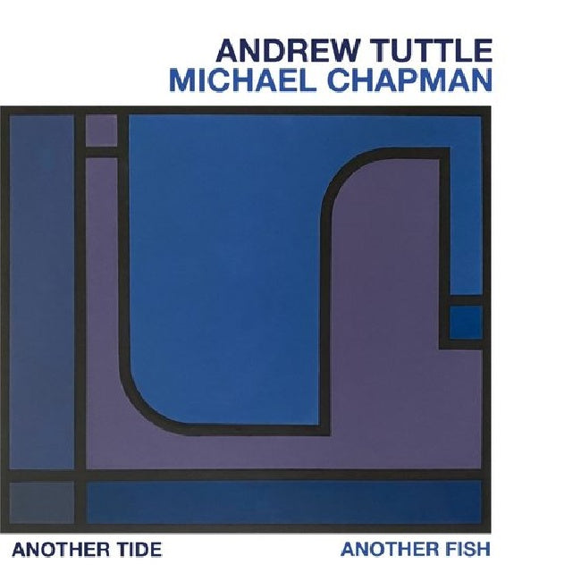 Andrew Tuttle & Michael Chapman - Another Fish Another Tide (LP)
