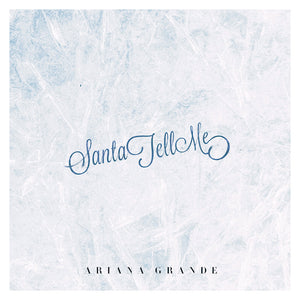 Ariana Grande - Santa Tell Me (7")