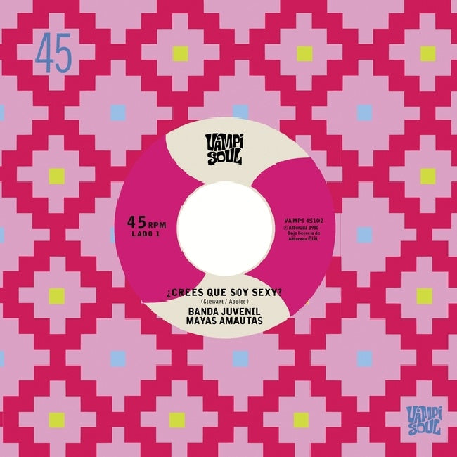 Banda Juvenil Mayas Amautas /los Bravos Del Ande - Crees Que Soy Sexy? / El Travoltoso (7")