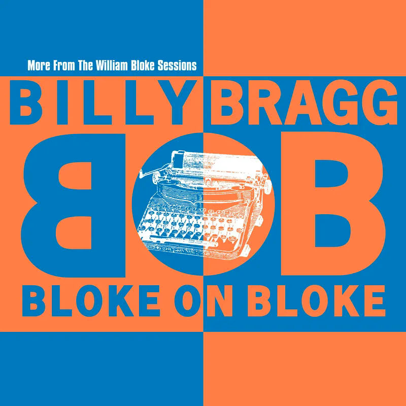 Billy Bragg - Bloke On Bloke (Blue & Orange Split LP)