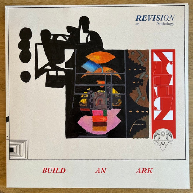 Build An Ark - Revision (An Anthology) (LP)