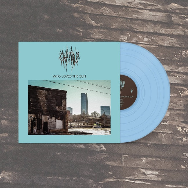 Chat Pile - Who Loves The Sun (Baby Blue Vinyl LP)