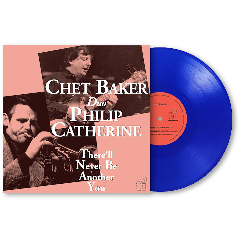 Chet Baker & Philip Catherine - There'll Never Be Another You (Blue Vinyl LP)