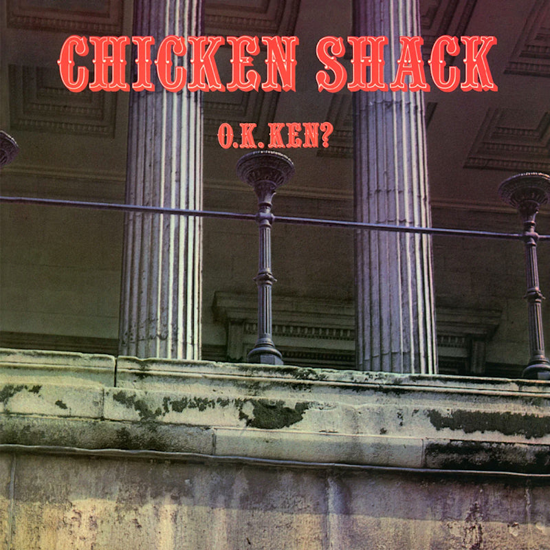 Chicken Shack - O.K. Ken? (Red Vinyl LP)