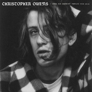 Christopher Owens - I Wanna Run Barefoot Through Your Hair (Coloured LP)