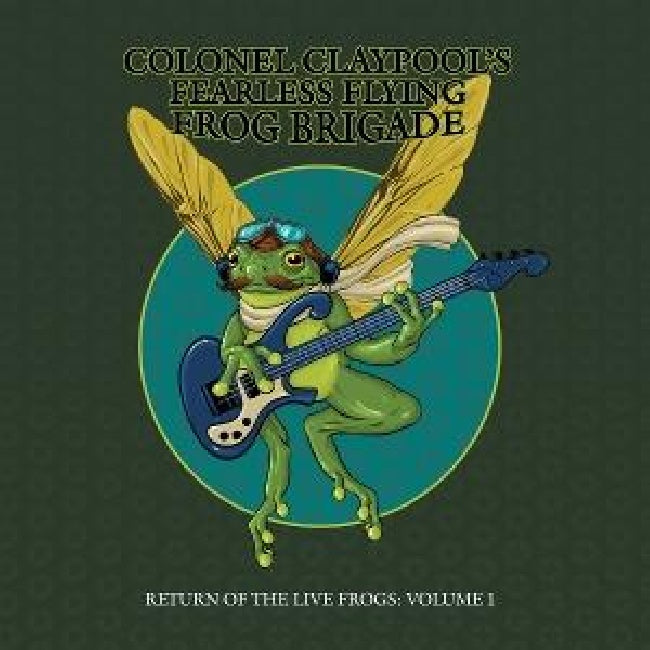 Colonel Claypool's Fearless Flying Frog Brigade - Return Of The LIve Frogs: Volume 1 (LP)