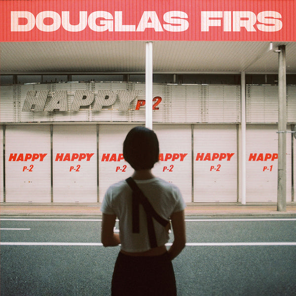Douglas Firs - Happy Pt. 2 (LP)