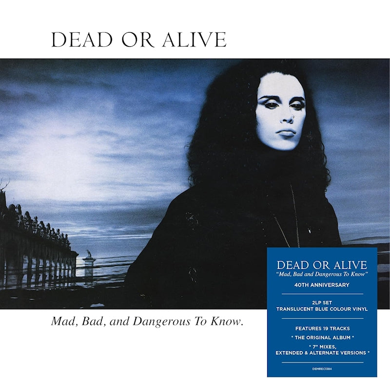 Dead Or Alive - Mad, Bad And Dangerous To Know (LP)