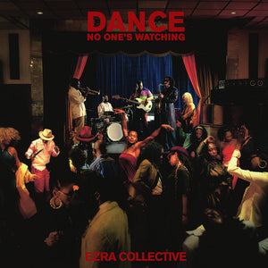 Ezra Collective - Dance, No One's Watching (Red LP)