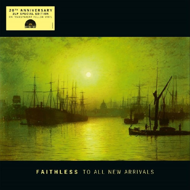 Faithless - To All New Arrivals (20th Anniversary Edition) (Transparent Yellow Vinyl LP)