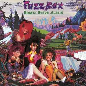 USED - We've Got A Fuzzbox And We're Gonna Use It - Bostin' Steve Austin