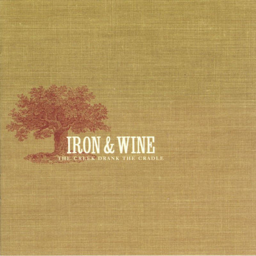 Iron & Wine - Creek drank the cradle (CD)