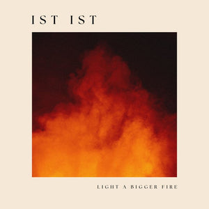 IST IST - Light a big fire (LP)