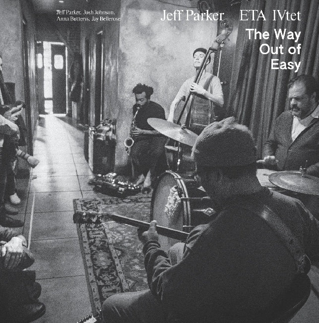 Jeff Parker and Eta Ivtet - The Way Out of Easy (LP)