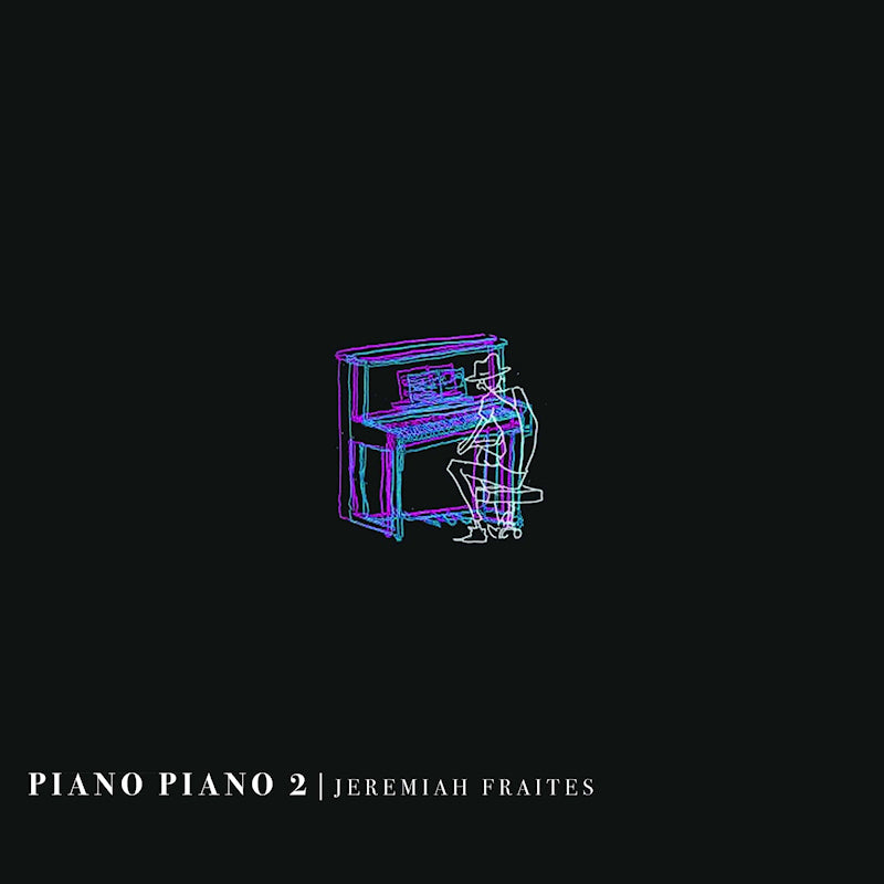 Jeremiah Fraites - Piano Piano 2 (LP)