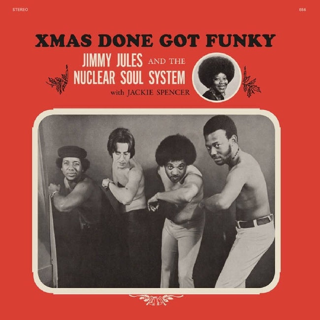Jimmy Jules & The Nuclear Soul System - Xmas Done Got Funky (LP)